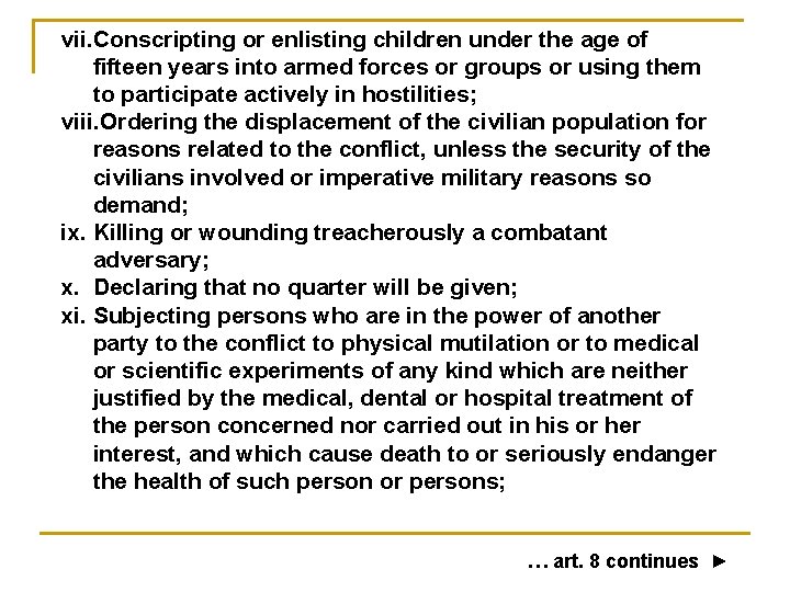 vii. Conscripting or enlisting children under the age of fifteen years into armed forces