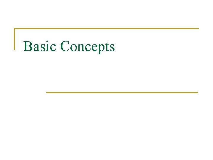 Basic Concepts 