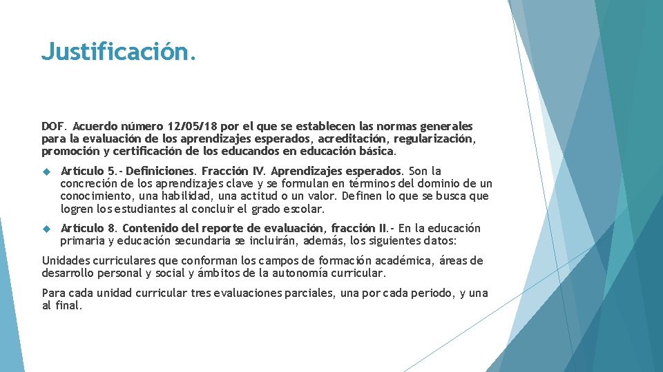 Justificación. DOF. Acuerdo número 12/05/18 por el que se establecen las normas generales para