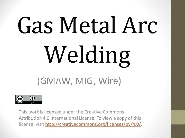 Gas Metal Arc Welding (GMAW, MIG, Wire) 