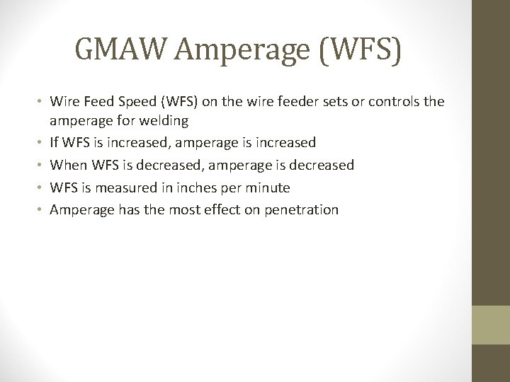 GMAW Amperage (WFS) • Wire Feed Speed (WFS) on the wire feeder sets or