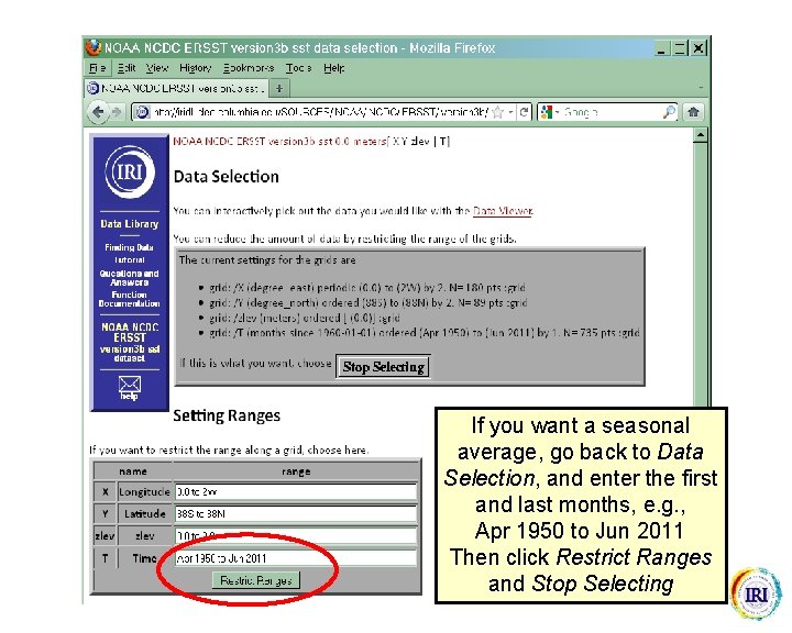 If you want a seasonal average, go back to Data Selection, and enter the