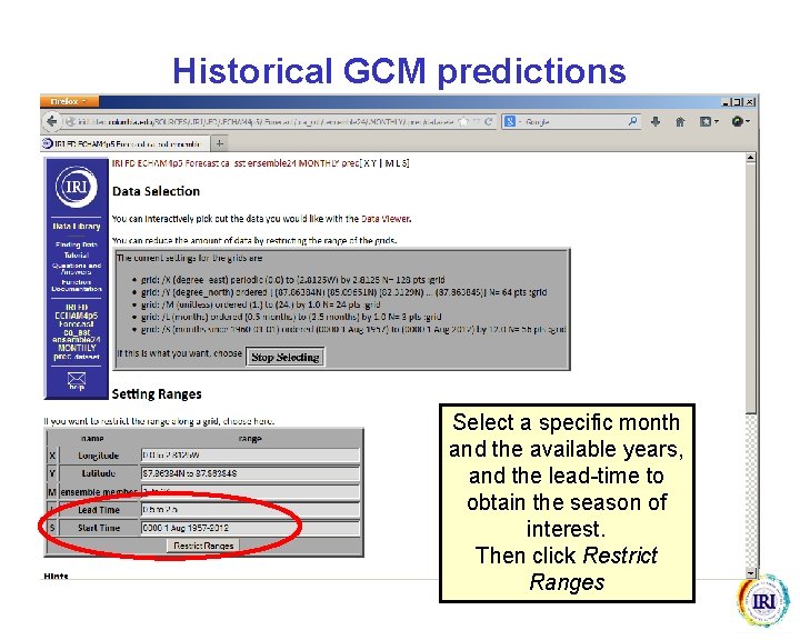 Historical GCM predictions Select a specific month and the available years, and the lead-time