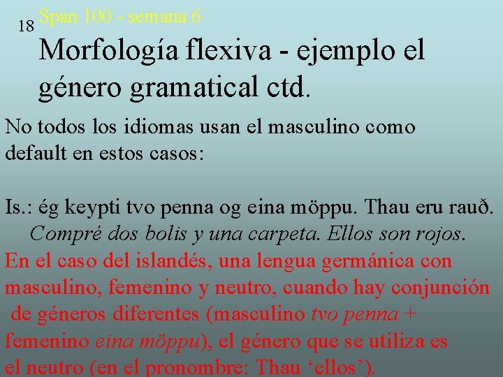 18 Span 100 - semana 6 Morfología flexiva - ejemplo el género gramatical ctd.