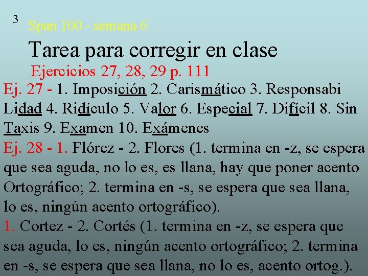 3 Span 100 - semana 6 Tarea para corregir en clase Ejercicios 27, 28,