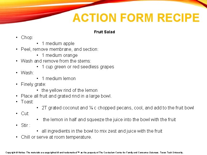 ACTION FORM RECIPE Fruit Salad • Chop: • • • 1 medium apple Peel,