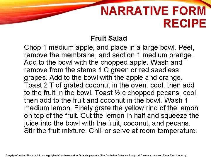 NARRATIVE FORM RECIPE Fruit Salad Chop 1 medium apple, and place in a large