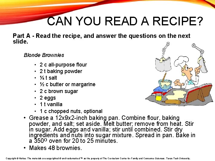 CAN YOU READ A RECIPE? Part A - Read the recipe, and answer the