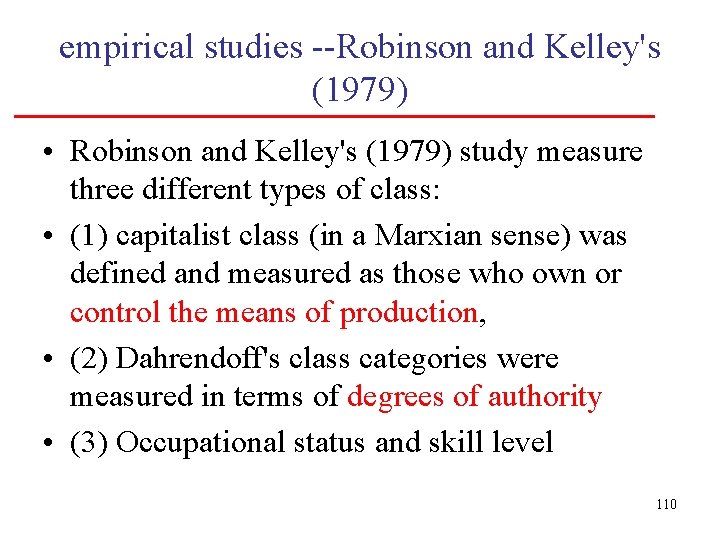 empirical studies --Robinson and Kelley's (1979) • Robinson and Kelley's (1979) study measure three