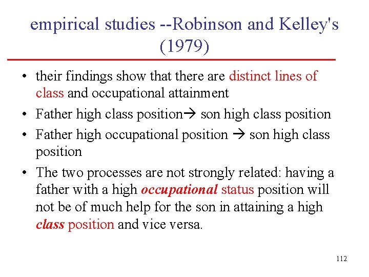 empirical studies --Robinson and Kelley's (1979) • their findings show that there are distinct