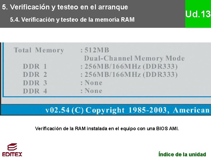 5. Verificación y testeo en el arranque Ud. 13 5. 4. Verificación y testeo