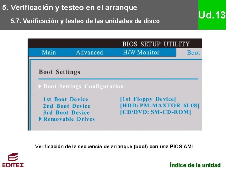 5. Verificación y testeo en el arranque Ud. 13 5. 7. Verificación y testeo