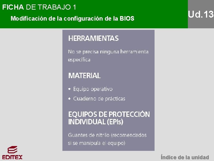 FICHA DE TRABAJO 1 Modificación de la configuración de la BIOS Ud. 13 Índice