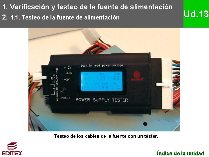 1. Verificación y testeo de la fuente de alimentación 2. 1. 1. Testeo de