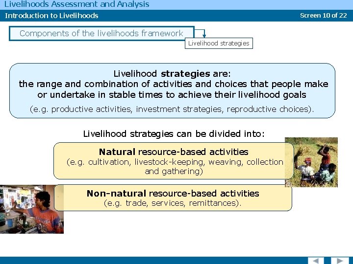 Livelihoods Assessment and Analysis Introduction to Livelihoods Screen 10 of 22 Components of the