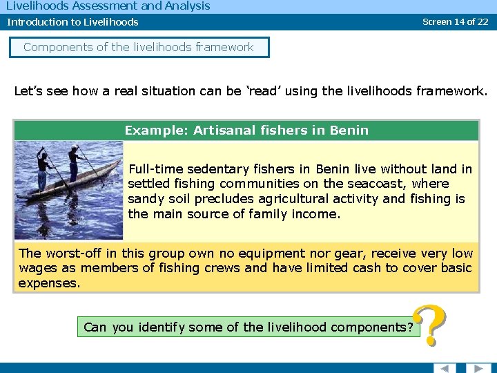 Livelihoods Assessment and Analysis Introduction to Livelihoods Screen 14 of 22 Components of the