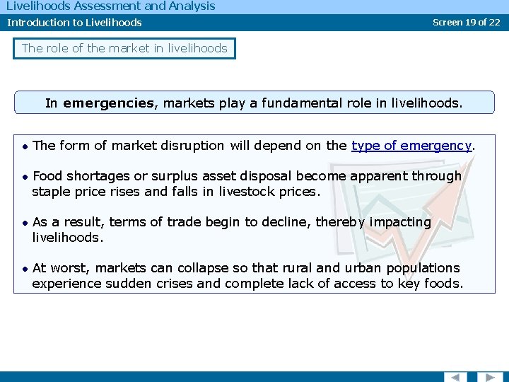 Livelihoods Assessment and Analysis Introduction to Livelihoods Screen 19 of 22 The role of