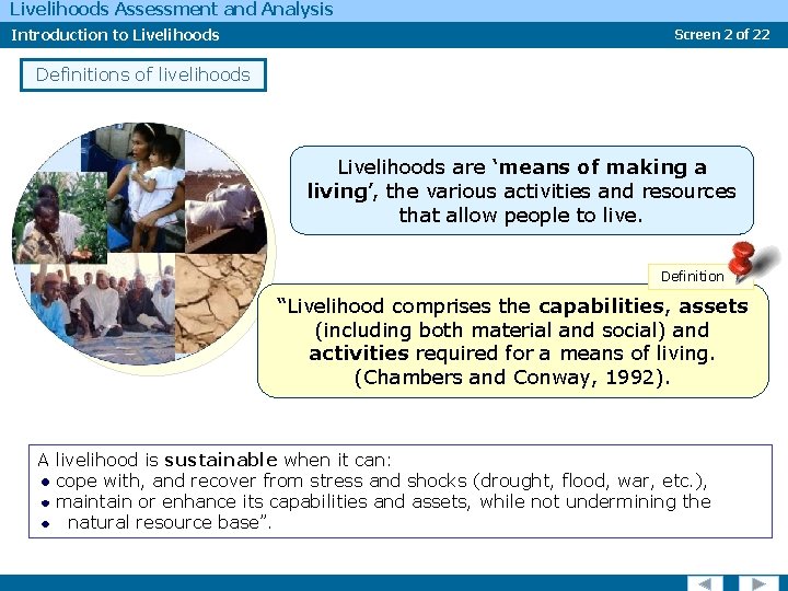 Livelihoods Assessment and Analysis Introduction to Livelihoods Screen 2 of 22 Definitions of livelihoods