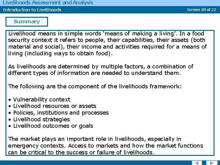 Livelihoods Assessment and Analysis Introduction to Livelihoods Screen 20 of 22 Summary Livelihood means