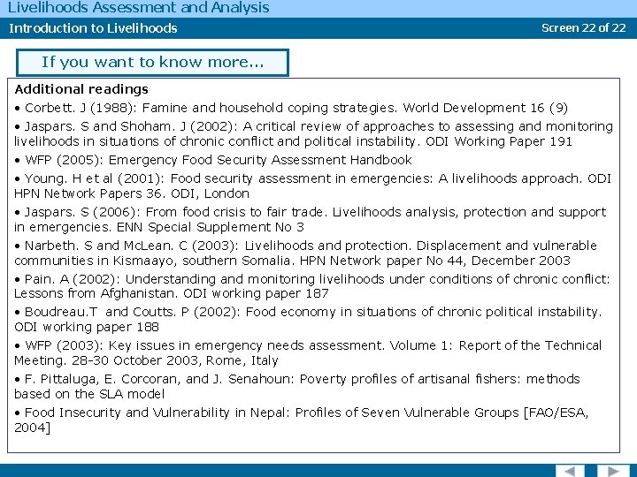 Livelihoods Assessment and Analysis Introduction to Livelihoods Screen 22 of 22 If you want