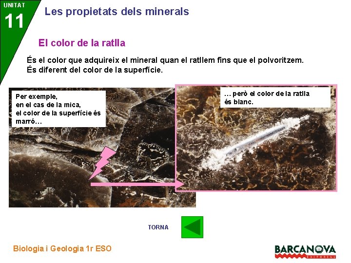 UNITAT 11 3 Les propietats dels minerals El color de la ratlla És el