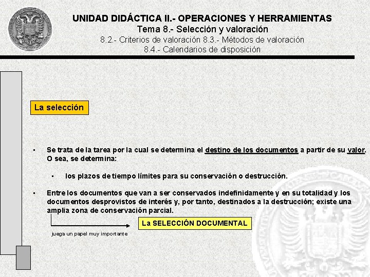 UNIDAD DIDÁCTICA II. - OPERACIONES Y HERRAMIENTAS Tema 8. - Selección y valoración 8.