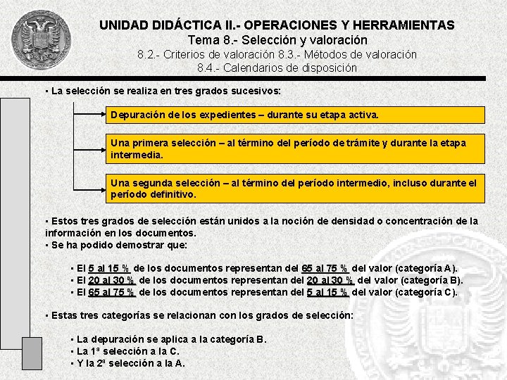 UNIDAD DIDÁCTICA II. - OPERACIONES Y HERRAMIENTAS Tema 8. - Selección y valoración 8.