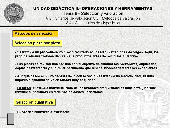 UNIDAD DIDÁCTICA II. - OPERACIONES Y HERRAMIENTAS Tema 8. - Selección y valoración 8.