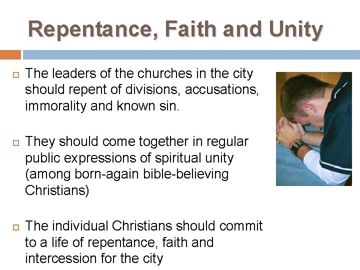 Repentance, Faith and Unity The leaders of the churches in the city should repent