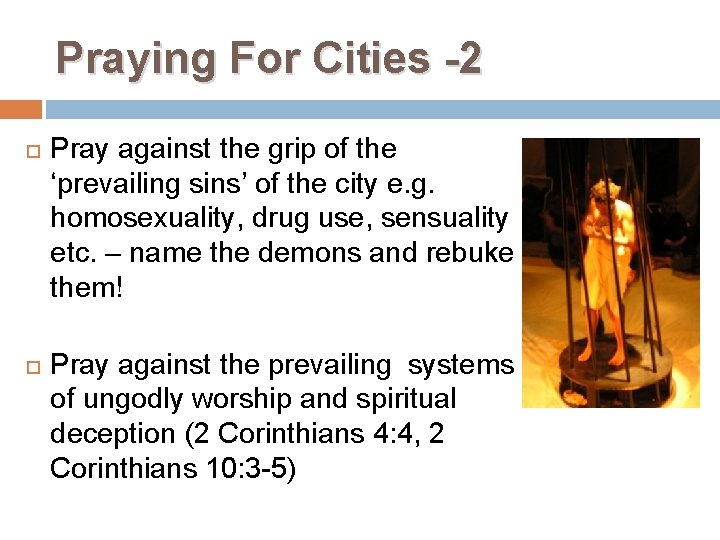 Praying For Cities -2 Pray against the grip of the ‘prevailing sins’ of the