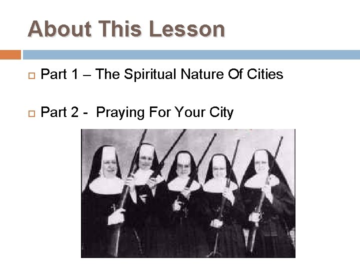 About This Lesson Part 1 – The Spiritual Nature Of Cities Part 2 -