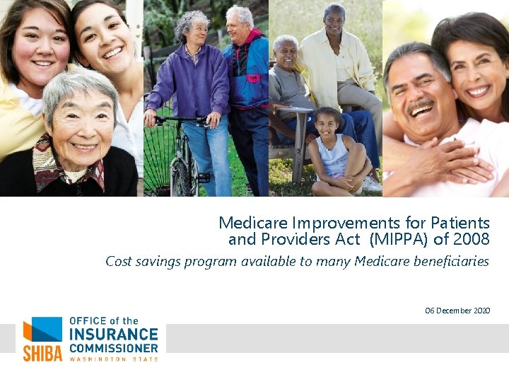 Medicare Improvements for Patients and Providers Act (MIPPA) of 2008 Cost savings program available