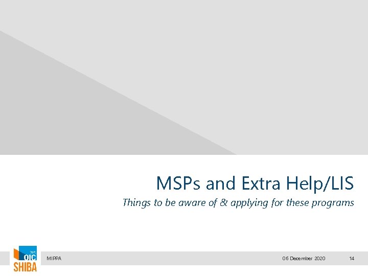 MSPs and Extra Help/LIS Things to be aware of & applying for these programs