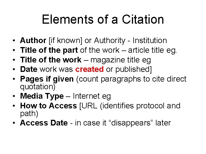 Elements of a Citation • • • Author [if known] or Authority - Institution