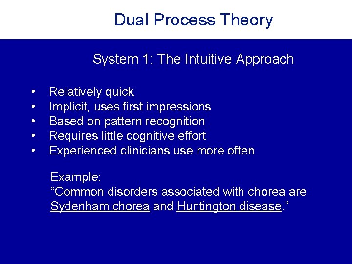 Dual Process Theory System 1: The Intuitive Approach • • • Relatively quick Implicit, Dual Process Theory System 1: The Intuitive Approach • • • Relatively quick Implicit,