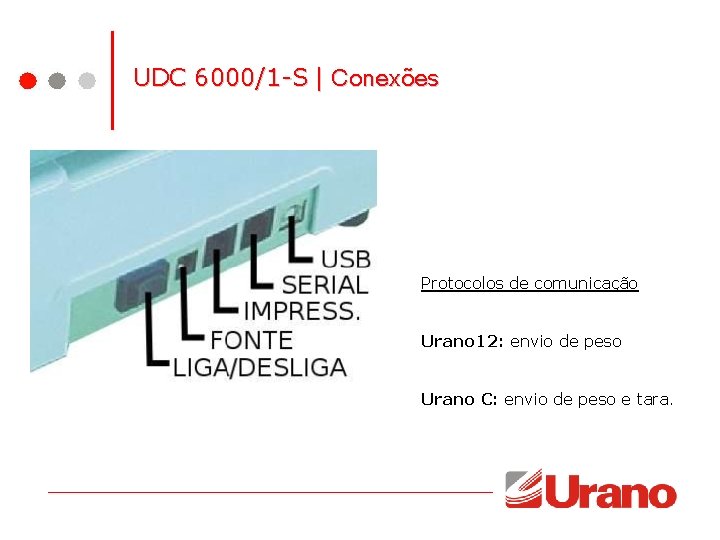 UDC 6000/1 -S | Conexões Protocolos de comunicação Urano 12: envio de peso Urano UDC 6000/1 -S | Conexões Protocolos de comunicação Urano 12: envio de peso Urano