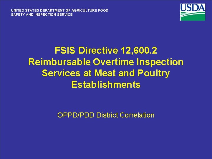 FSIS Directive 12, 600. 2 Reimbursable Overtime Inspection Services at Meat and Poultry Establishments