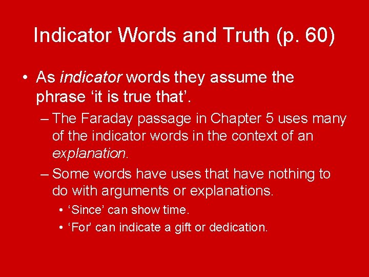 Indicator Words and Truth (p. 60) • As indicator words they assume the phrase