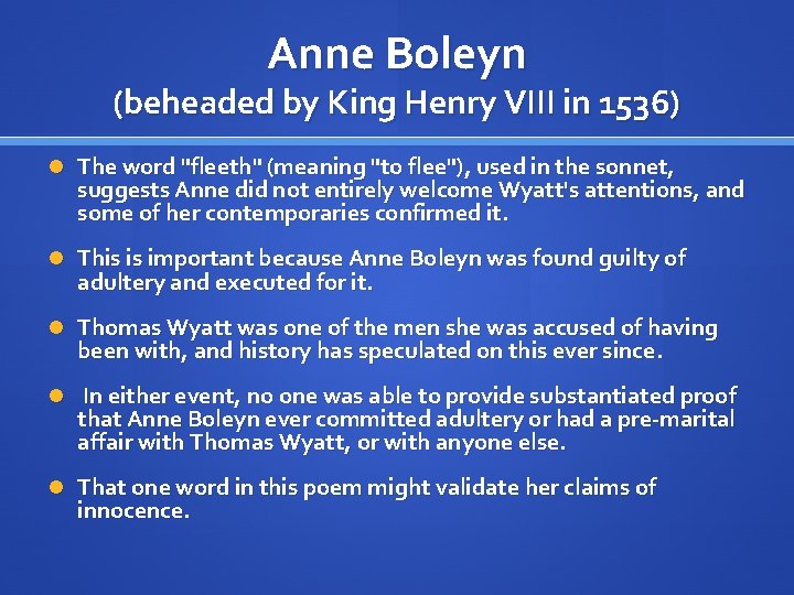 Anne Boleyn (beheaded by King Henry VIII in 1536) The word "fleeth" (meaning "to