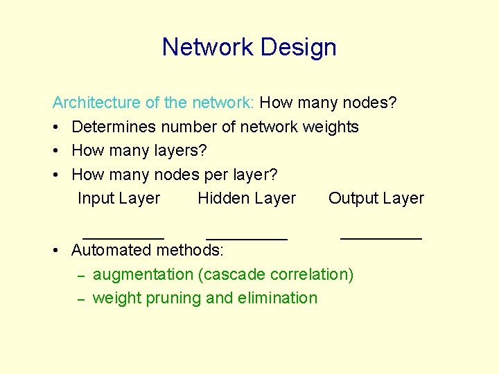 Network Design Architecture of the network: How many nodes? • Determines number of network Network Design Architecture of the network: How many nodes? • Determines number of network