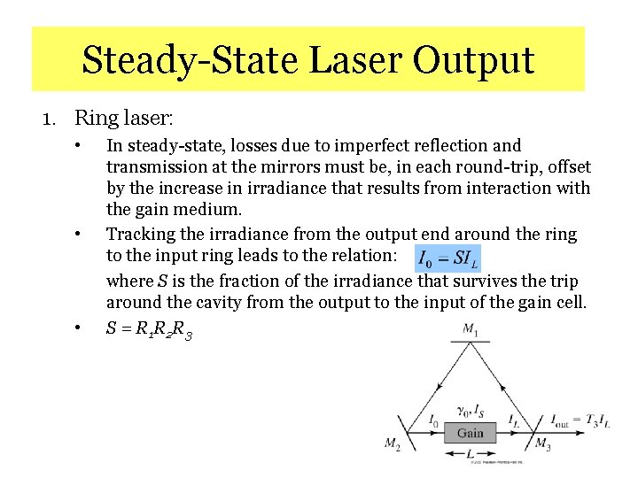 Steady-State Laser Output 1. Ring laser: • • • In steady-state, losses due to