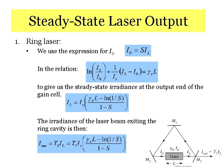 Steady-State Laser Output 1. Ring laser: • We use the expression for I 0