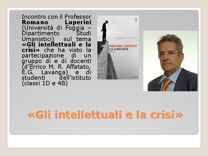 � Incontro con il Professor Romano Luperini (Università di Foggia – Dipartimento Studi Umanistici)