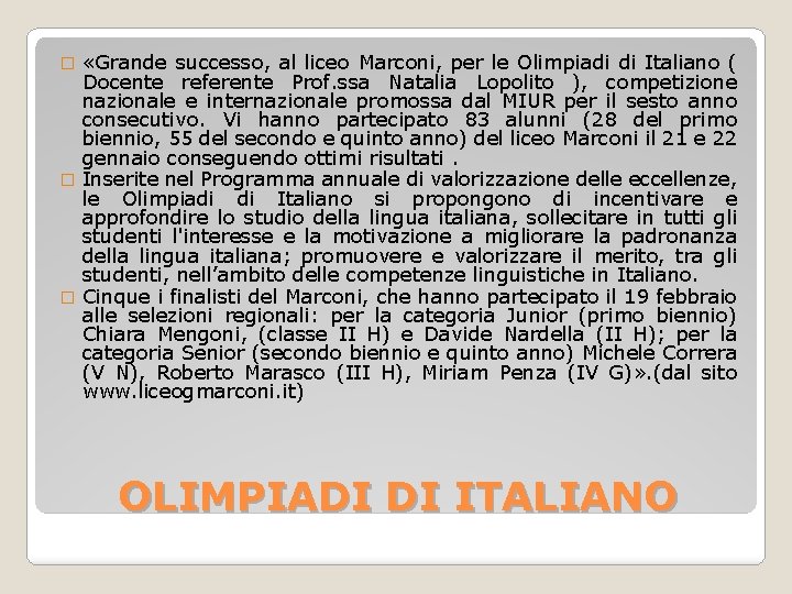  «Grande successo, al liceo Marconi, per le Olimpiadi di Italiano ( Docente referente