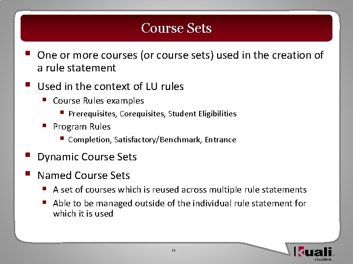 Course Sets § One or more courses (or course sets) used in the creation