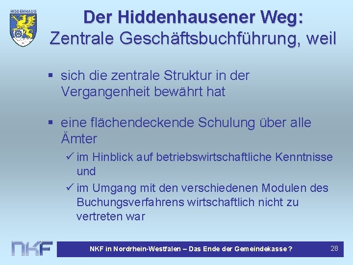 HIDDENHAUS EN Der Hiddenhausener Weg: Zentrale Geschäftsbuchführung, weil § sich die zentrale Struktur in