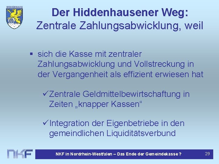 HIDDENHAUS EN Der Hiddenhausener Weg: Zentrale Zahlungsabwicklung, weil § sich die Kasse mit zentraler