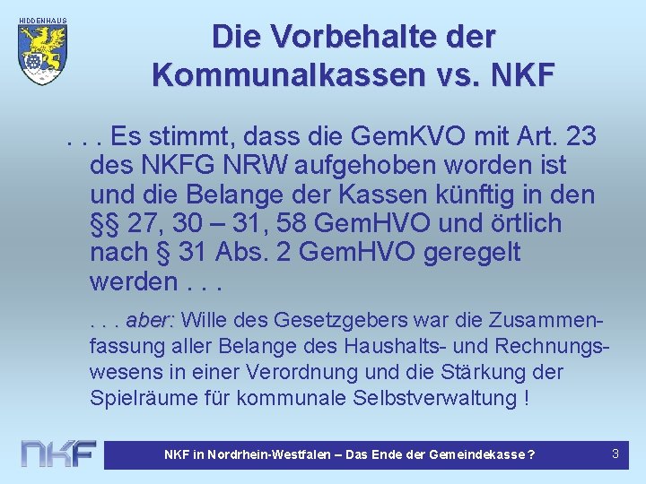 HIDDENHAUS EN Die Vorbehalte der Kommunalkassen vs. NKF . . . Es stimmt, dass