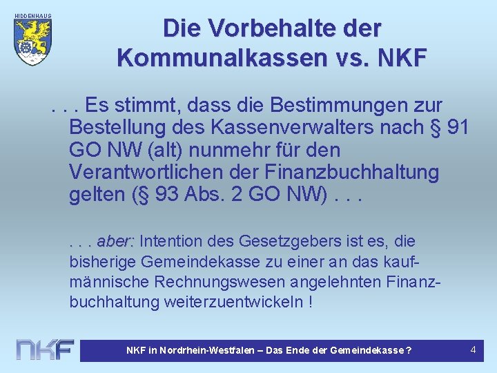 HIDDENHAUS EN Die Vorbehalte der Kommunalkassen vs. NKF . . . Es stimmt, dass