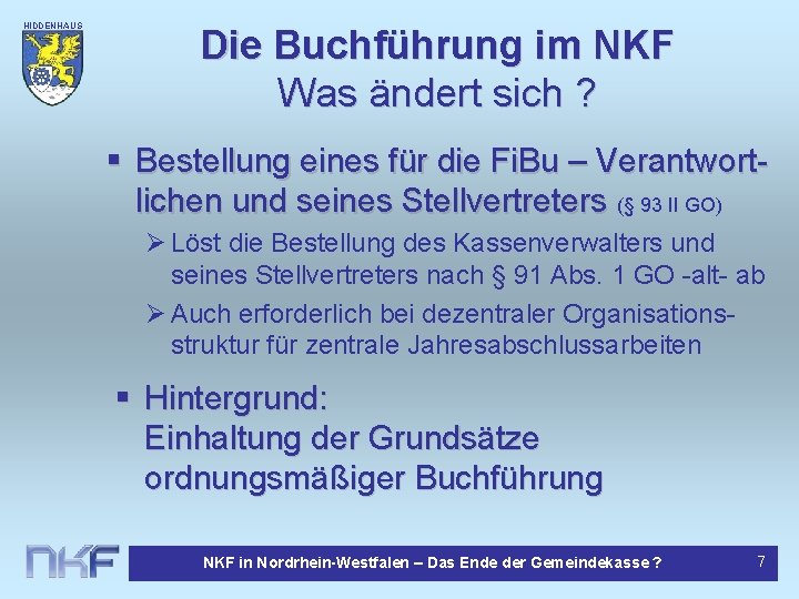 HIDDENHAUS EN Die Buchführung im NKF Was ändert sich ? § Bestellung eines für